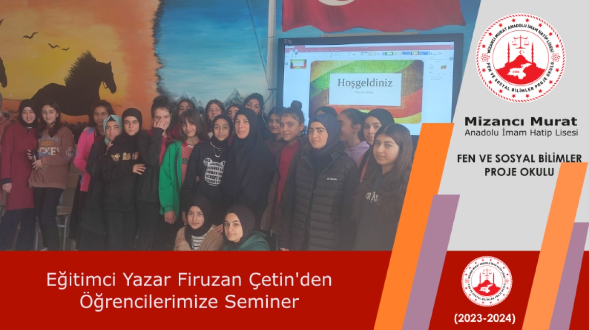 Eğitimci Yazar Firuzan Çetin'den Öğrencilerimize Seminer