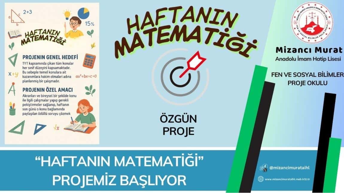 “HAFTANIN MATEMATİĞİ” PROJEMİZ BAŞLIYOR